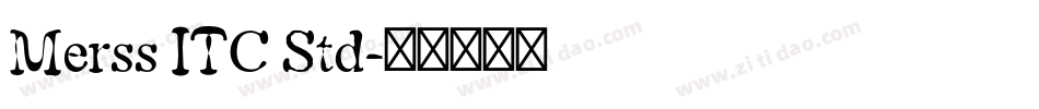 Merss ITC Std字体转换